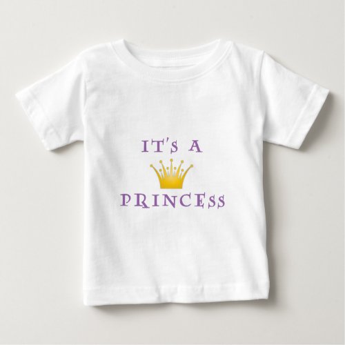 Golden Crown Its a Princess with Wizard font Baby T_Shirt