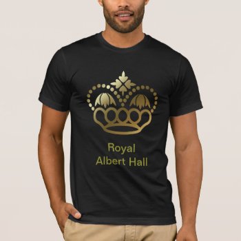 Golden Crown Tee Shirt - Royal  Albert Hall by windsorarts at Zazzle