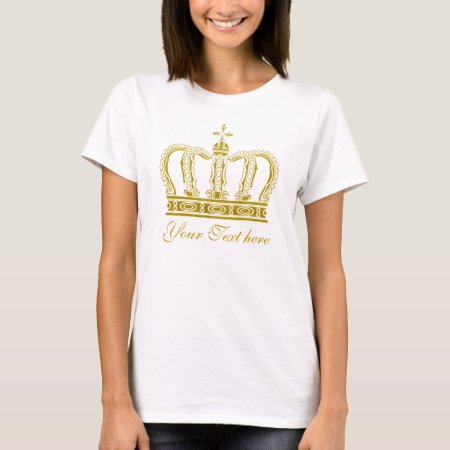 Golden Crown   Your Text T-shirt