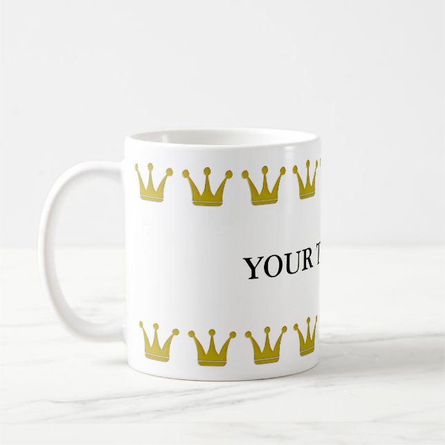 Golden Crowns Border + your text & background Coffee Mug (Left)