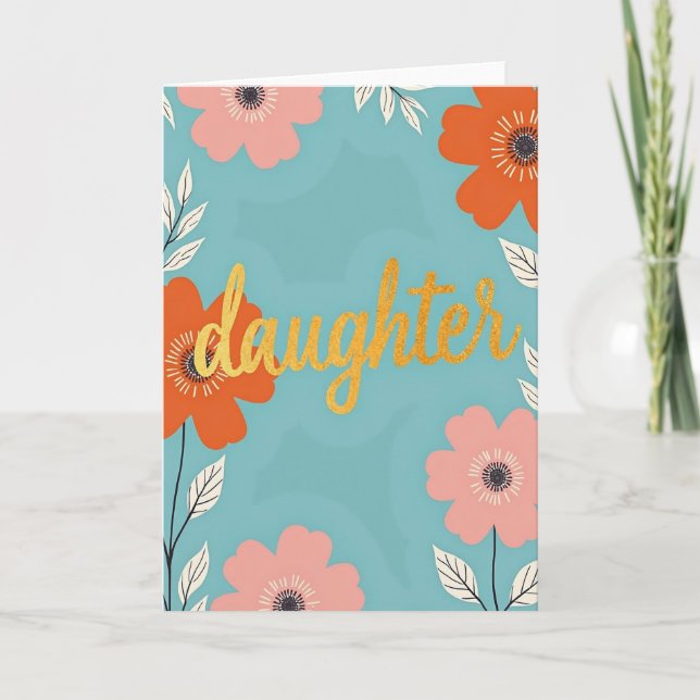 Golden Daughter Floral Card (Front)