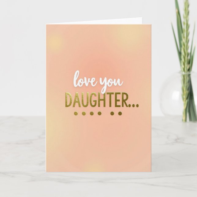 Golden Daughter Love You Card (Front)