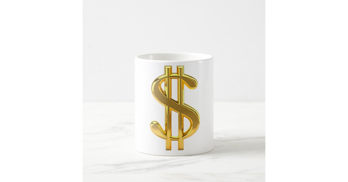 Golden Dollar Sign Coffee Mug Zazzle