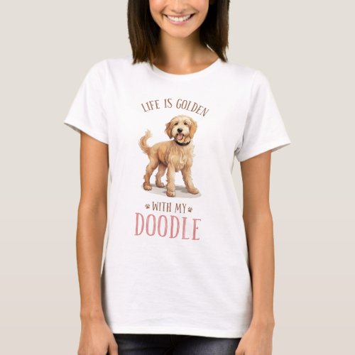 Golden Doodle Funny Quote Cute Pet Dog T_Shirt