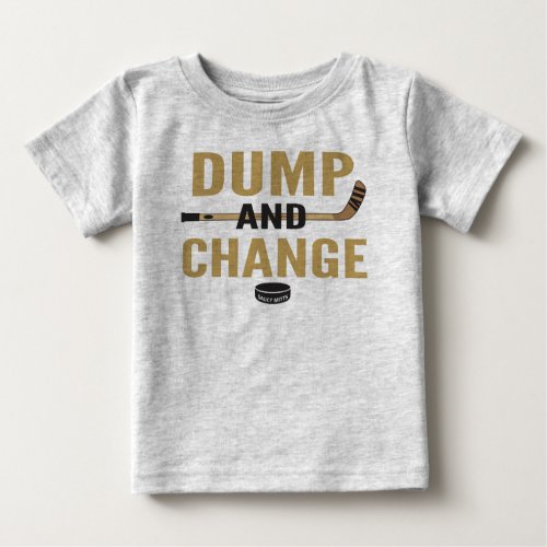 Golden Dump and Change Hockey Baby Baby T_Shirt