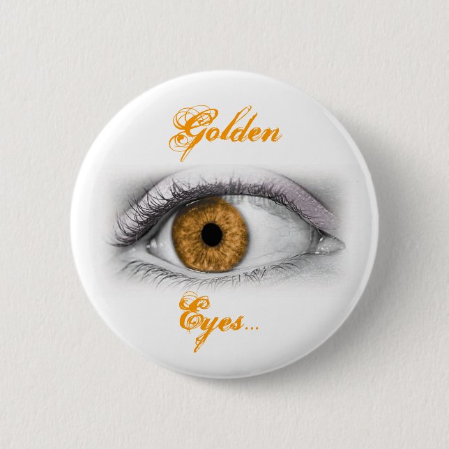 Golden Eyes... Button (Front)