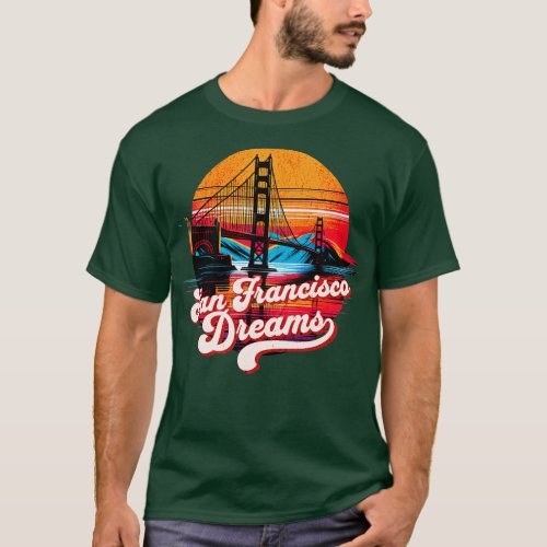 Golden Gate Bridge San Francisco Dreams Design T_Shirt