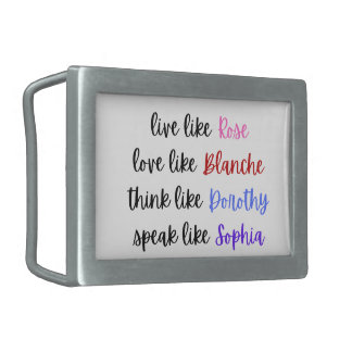 Golden Girls Life Wisdom Typography Belt Buckle