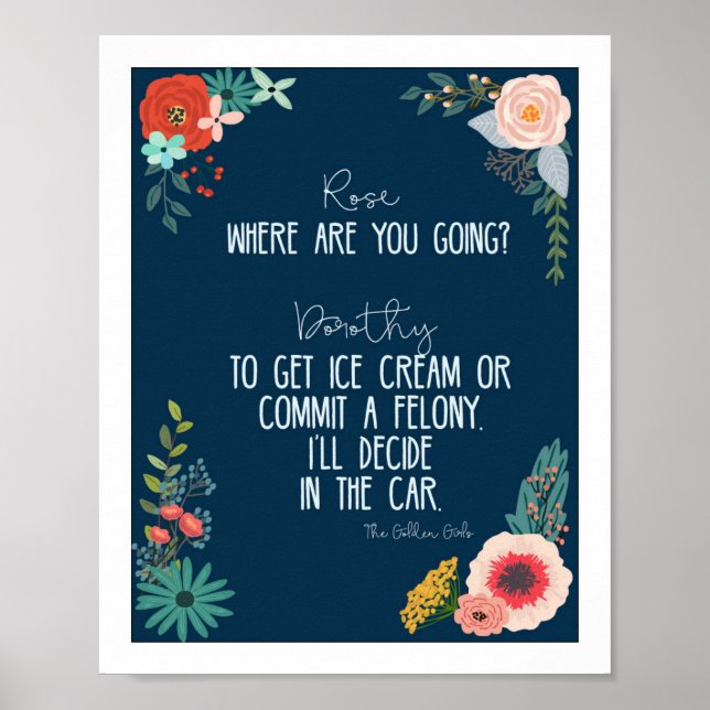 Golden Girls Quote-Dorothy Zbornack Poster (Front)