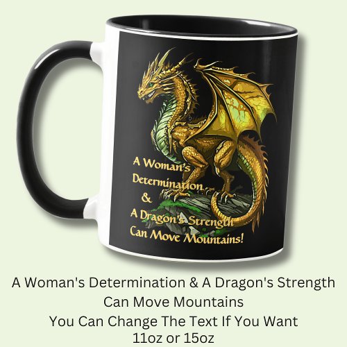 Golden Green Dragon  Woman Can Move Mountains Mug