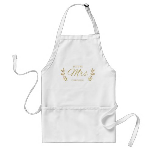 Golden Holly Branches Future MRS Bride to Be Quote Adult Apron