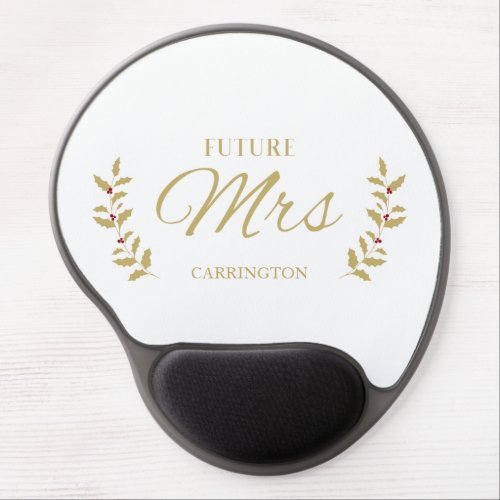 Golden Holly Branches Future MRS Bride to Be Quote Gel Mouse Pad