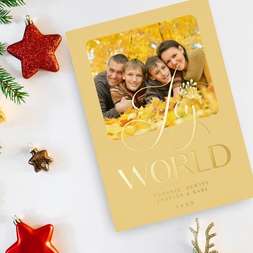 Golden Joy to the World Quote Luxury Family Photo  Foil Invitation