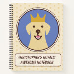Golden Labrador Retriever Royally Awesome Name Notebook