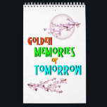 Golden Memories Of Tomorrow blossoms Moon Sakura Calendar<br><div class="desc">Golden Memories Of Tomorrow blossoms Moon Sakura. Happy New Year t-shirts, Chinese New Year tees, Cherry Blossom Tops, January Sweatshirts, Germany mugs, Moon hoodies, Christmas socks, and Birthdays. Single Page SmallCalendar, White. The Colorful designer-fitting outfits are for Festival lovers, Thanksgiving lovers, New Year, Chinese New Year, Cherry Blossom lovers, Sakura...</div>