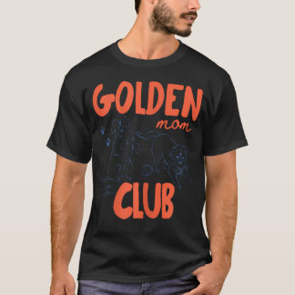 Golden Mom Club Golden Retriever Dog Lover T-Shirt