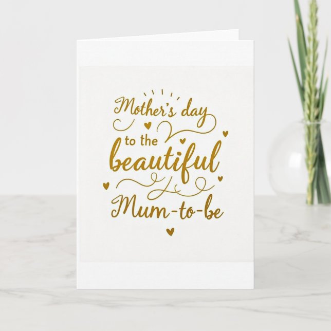 Golden Mother To Be Message Card (Front)