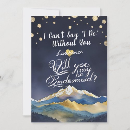 Golden Mountains Will You Be My Bridesmaid Wedding Invitation