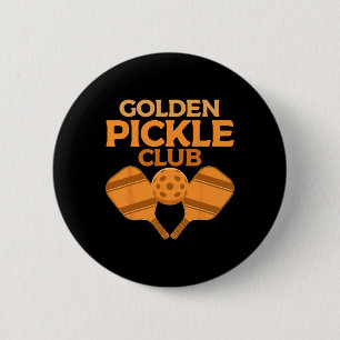 Golden Pickle Club Funny Pickleball Players Pickle Button