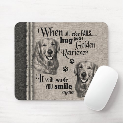 Golden Retriever art when everything fails quote Mouse Pad