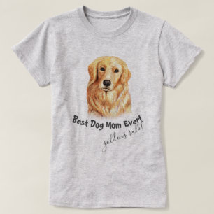 Golden Retriever Best Dog Mom Ever T-Shirt