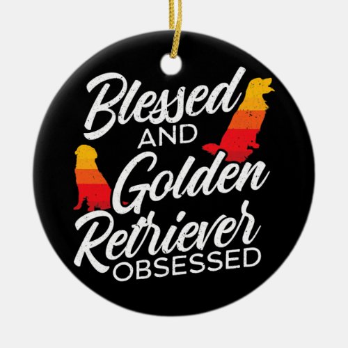 Golden Retriever Blessed Obsessed  Ceramic Ornament