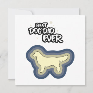 Golden Retriever Blue Best Dog Dad Ever I Woof You Card
