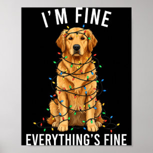 Golden Retriever Christmas I'm Fine Everything Is Poster