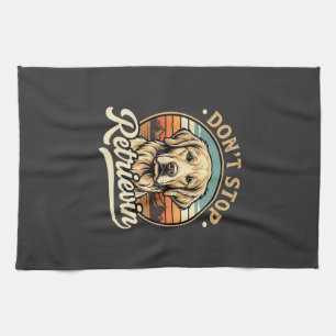 Golden Retriever Dog Don't Stop Retrievin Kitchen Towel