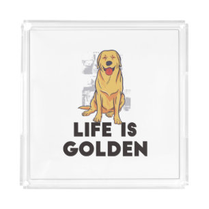 Golden Retriever Dog - Life Is Golden Acrylic Tray