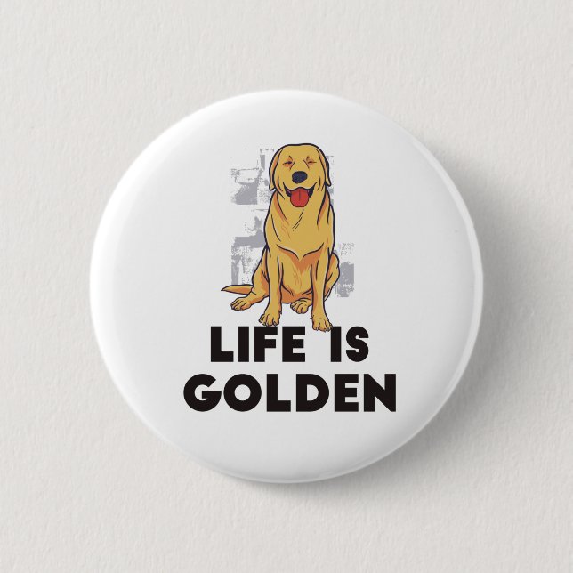 Golden Retriever Dog - Life Is Golden Button (Front)