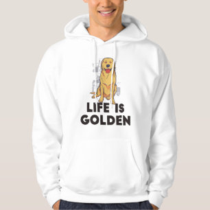 Golden Retriever Dog - Life Is Golden Hoodie