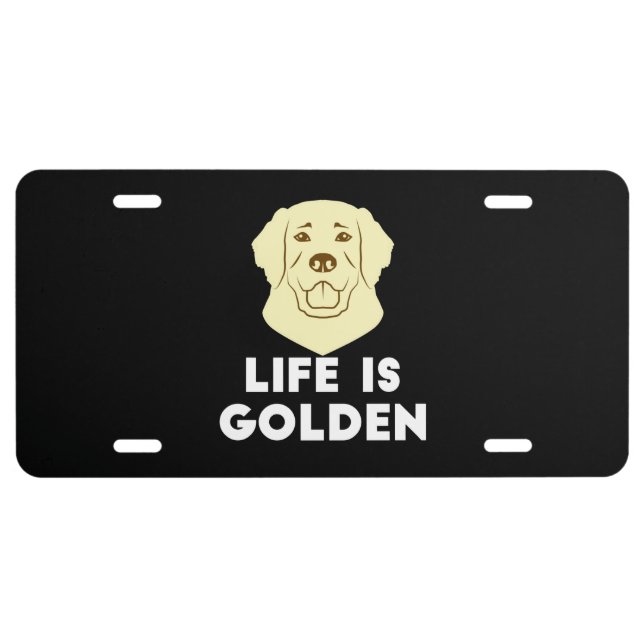 Golden Retriever Dog - Life Is Golden License Plate (Front)