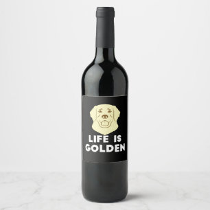 Golden Retriever Dog - Life Is Golden Wine Label