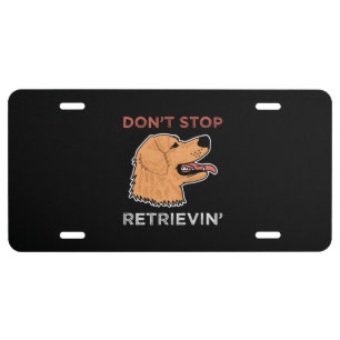 Golden Retriever - Don't stop retrievin License Plate