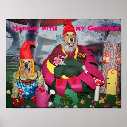 Golden Retriever Gnomes Hangin With My Gnomies Poster