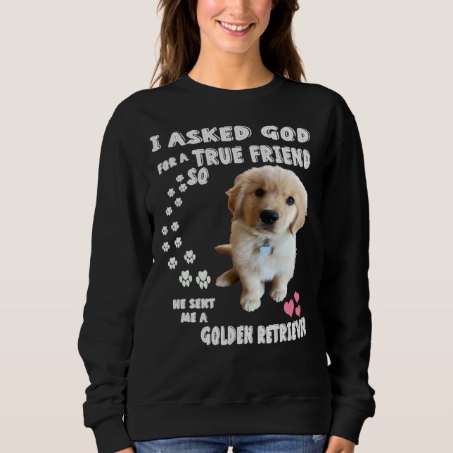 Golden Retriever Golden Retriever Cute Golden Retr Sweatshirt (Front)