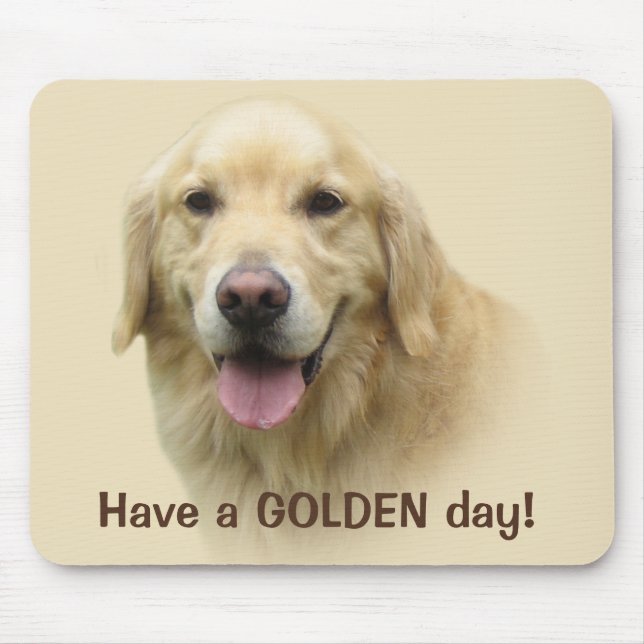 Golden Retriever Have A Golden Day Mousepad (Front)