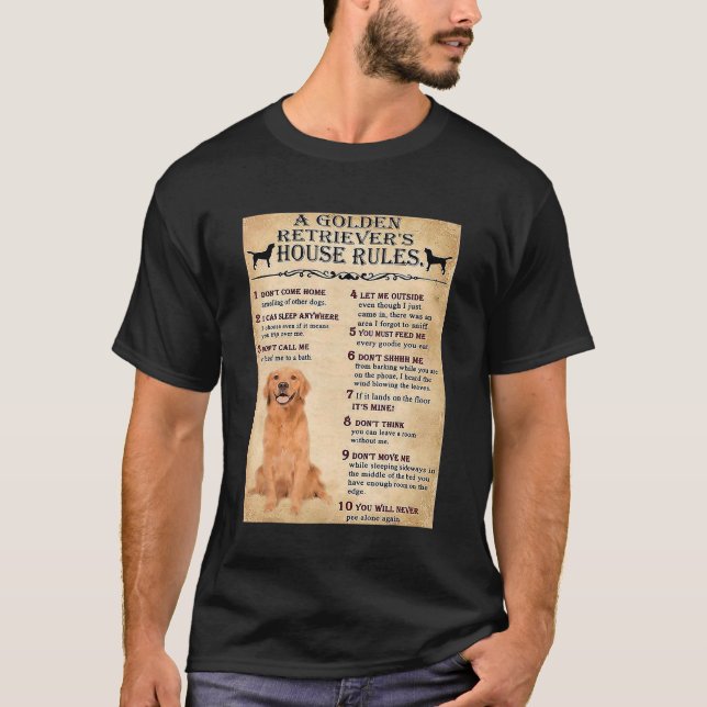 Golden Retriever House Rules Golden Retriever Owne T-Shirt (Front)