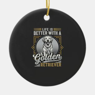 Golden Retriever Life Is Better Dog Ceramic Ornament