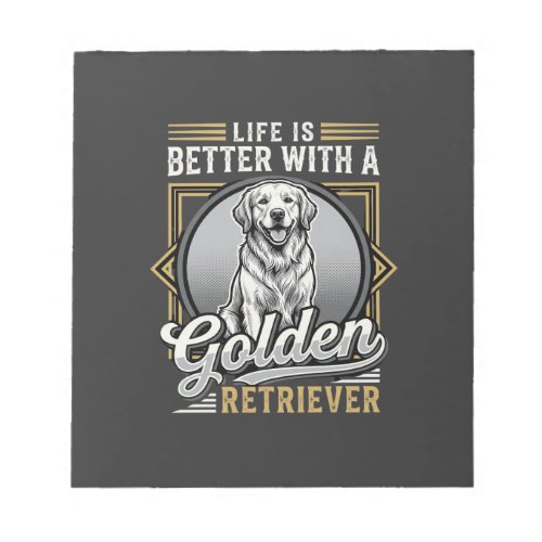 Golden Retriever Life Is Better Dog Notepad