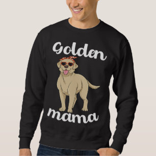 Golden Retriever Mama Labrador Mom Women Mothers D Sweatshirt