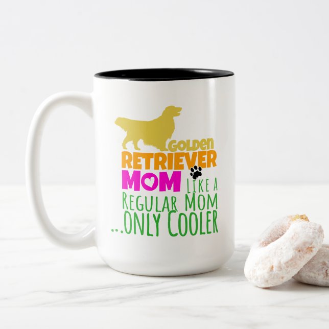 Golden Retriever Mom Like Regular Mom Only Cooler Two-Tone Coffee Mug (With Donut)