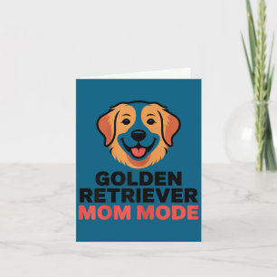 Golden retriever mom mode funny dog lover humor card