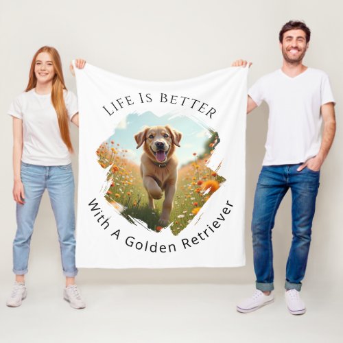 Golden Retriever Photo Life Is Better Fleece Blanket