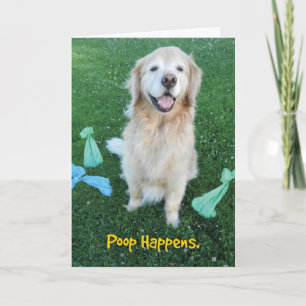 Golden Retriever Poop Happens Encouragement Card