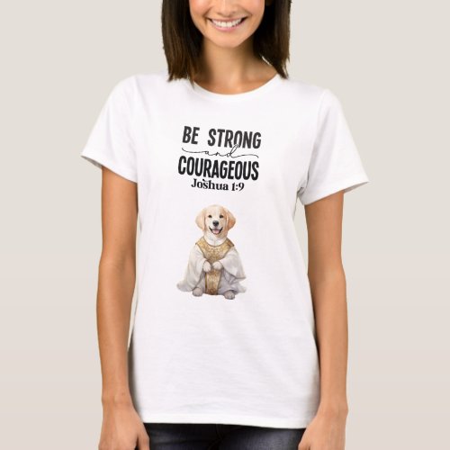 Golden Retriever Priest Be Strong and Courageous  T_Shirt