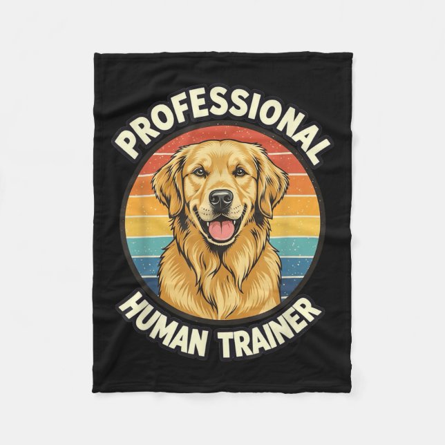 Golden Retriever Professional Human Trainer Funny  Fleece Blanket (Front)