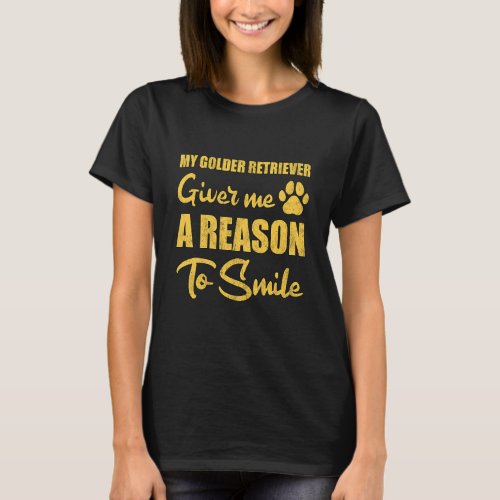 Golden Retriever Puppy Saying Golden Retriever Smi T_Shirt