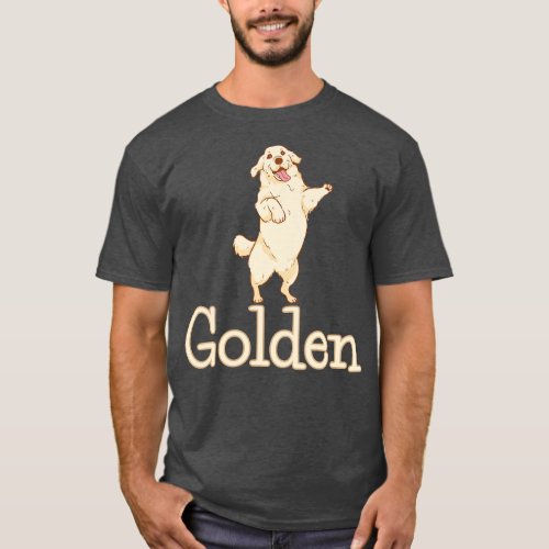 Golden Retriever Quote 12 T_Shirt